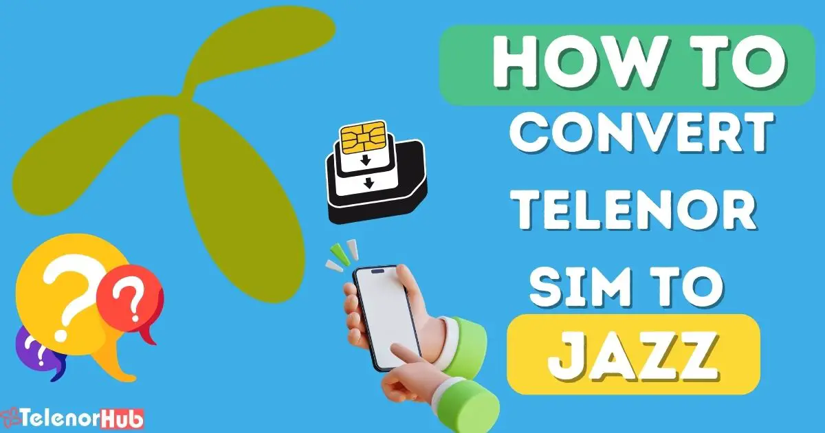 How to Convert Telenor SIM to Jazz