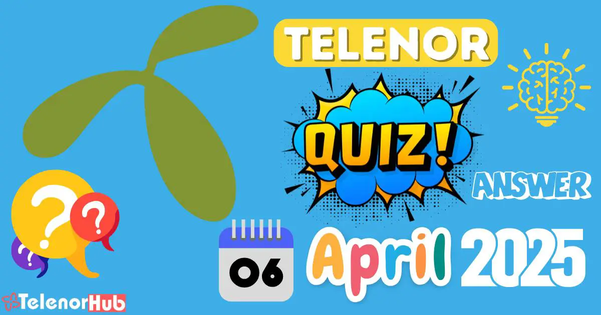 Telenor Quiz Today Answers On 06 April 2025