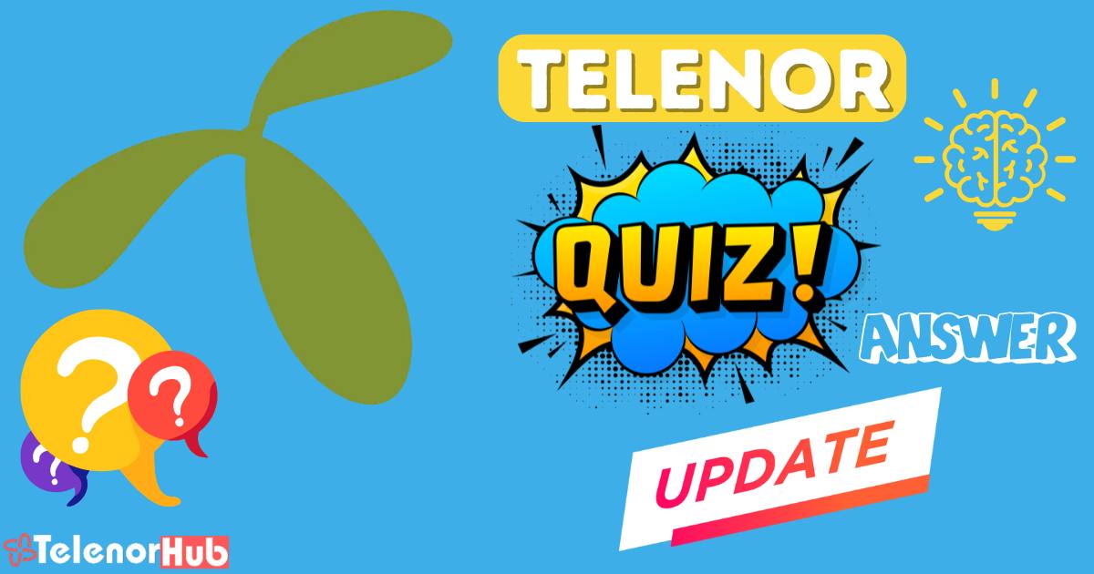 Telenor Quiz Today Answers